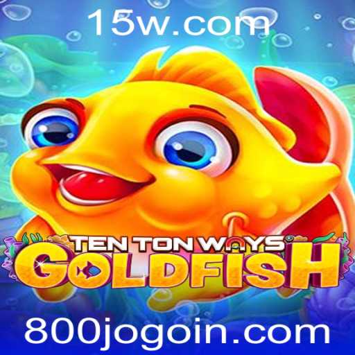 Descubra as Aventuras do TenTonWaysGoldfish: O Empolgante Jogo '800jogo'