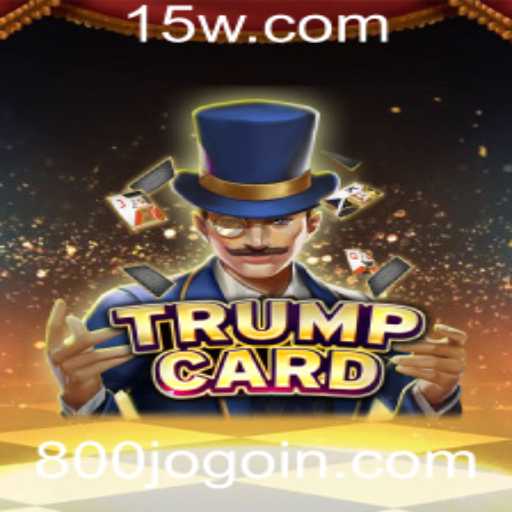 Explorando o Dinâmico Mundo de TrumpCard: O Jogo que Está Conquistando 800jogo